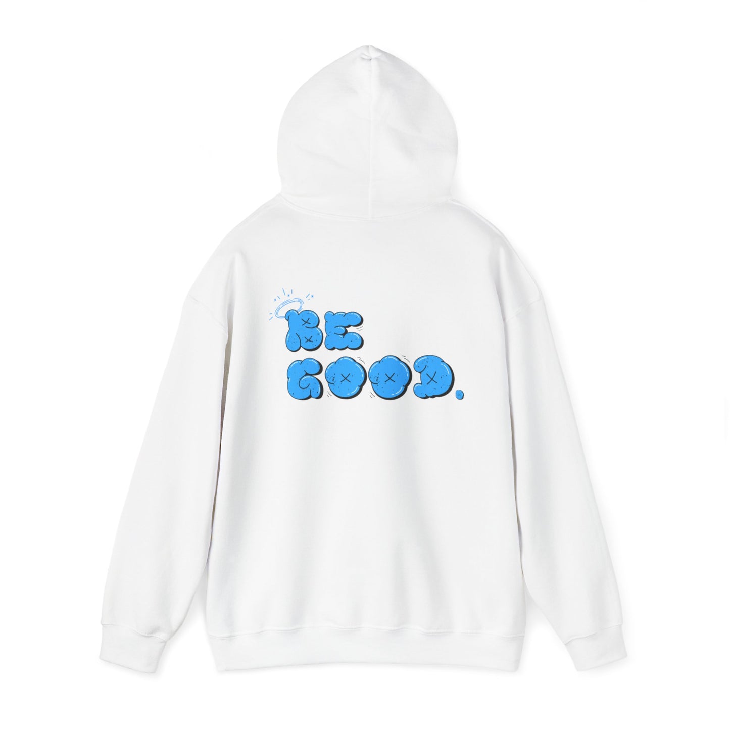 'BE GOOD' BLUE Version Hooded Sweatshirt - Unisex, Positive Vibes